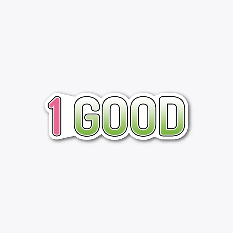 1 Good