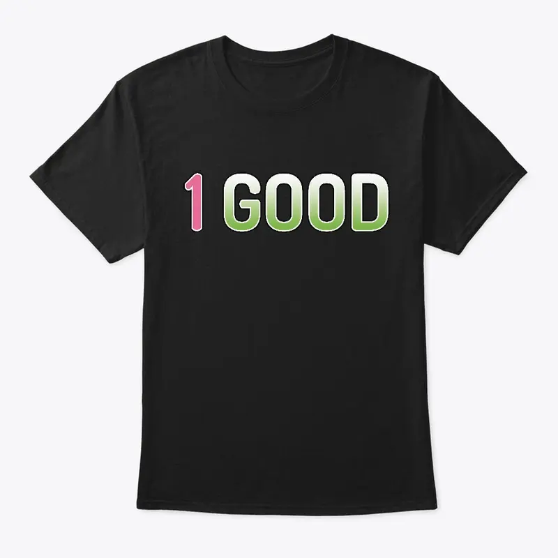 1 Good